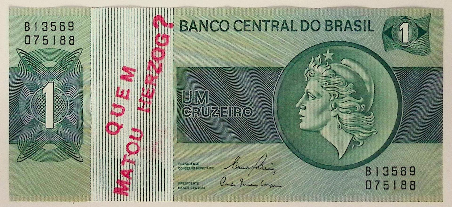 Cédula Quem Matou Herzog - Autor Cildo Meireles. Fonte Acervo Instituto Vladimir Herzog.