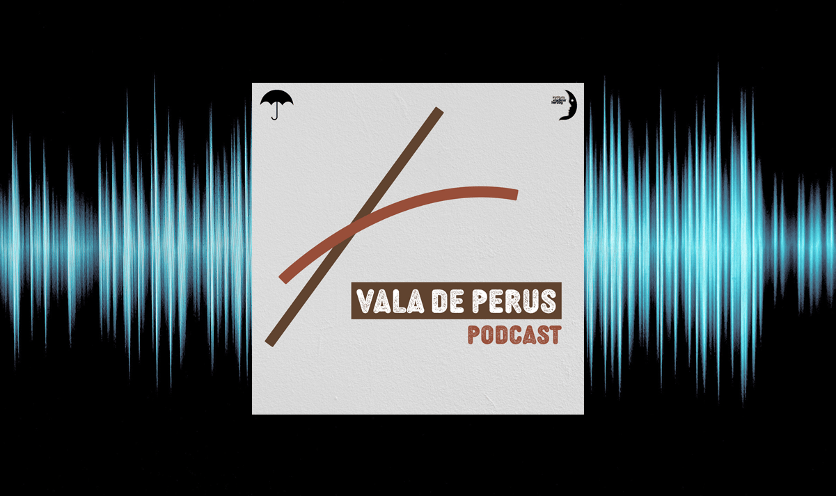Podcast Vala de Perus