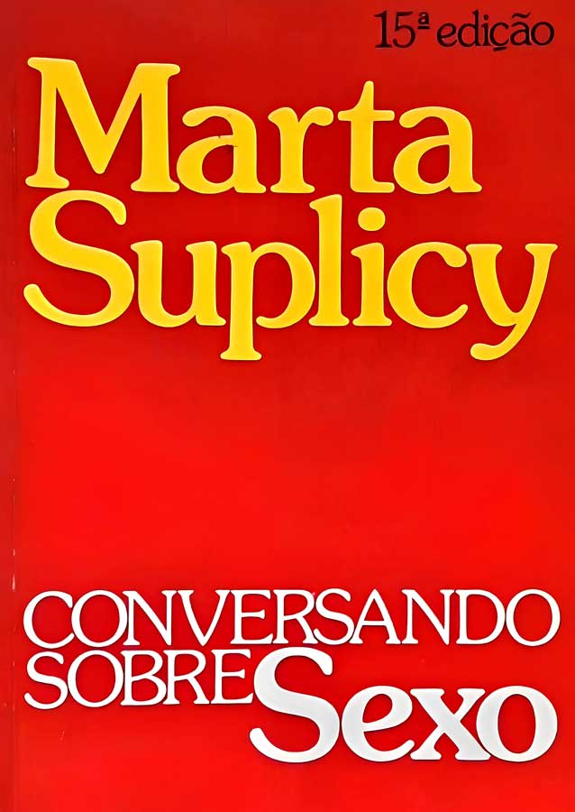 Marta Suplicy. Conversando sobre sexo. Rio de Janeiro: Vozes, 1987