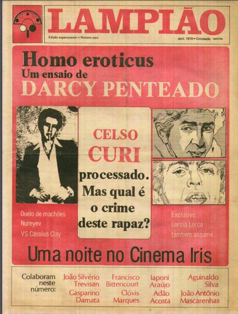 Página da edição nº 0 do jornal Lampião da Esquina, publicação da imprensa alternativa voltada à população LGBTQIA+, em defesa de Celso Curi, alvo de perseguições homofóbicas no final dos anos 1970. O periódico rompeu o silêncio imposto pela ditadura sobre a diversidade sexual, denunciando a violência policial, a discriminação e a censura moral. Acervo: Centro de Documentação LGBTI+ Prof. Dr. Luiz Mott - Cedoc LGBTI+ | Grupo Dignidade,